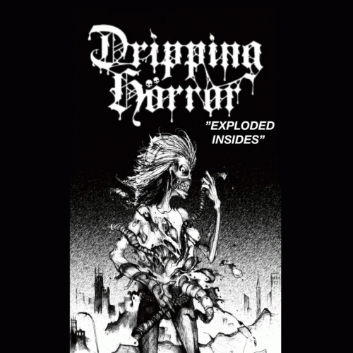 Dripping Horror : Exploded Insides